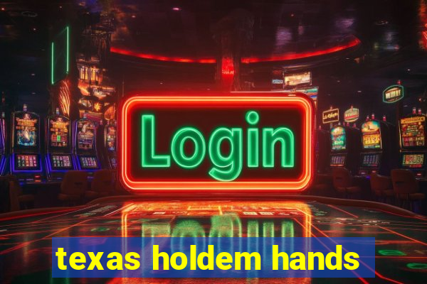 texas holdem hands